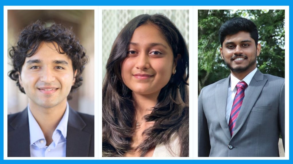 Rudra Saigal (from left), Aanya Agarwal and Revanth Ashok received financial assistance to study in the United States. (Photographs courtesy Rudra Saigal, Aanya Agarwal and Revanth Ashok)